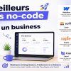 Les meilleurs outils no-code pour lance un business.