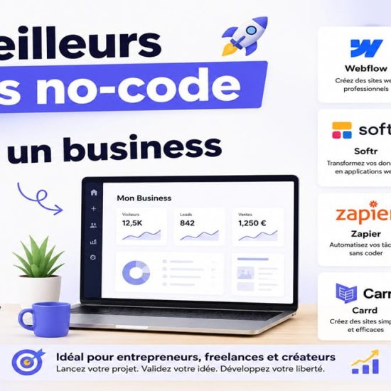 Les meilleurs outils no-code pour lance un business.
